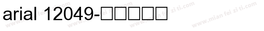 arial 12049字体转换
